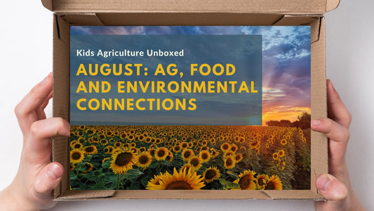 August: Ag, Food and Environmental Connections