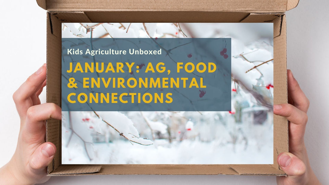 January: Ag, Food and Environmental Connections