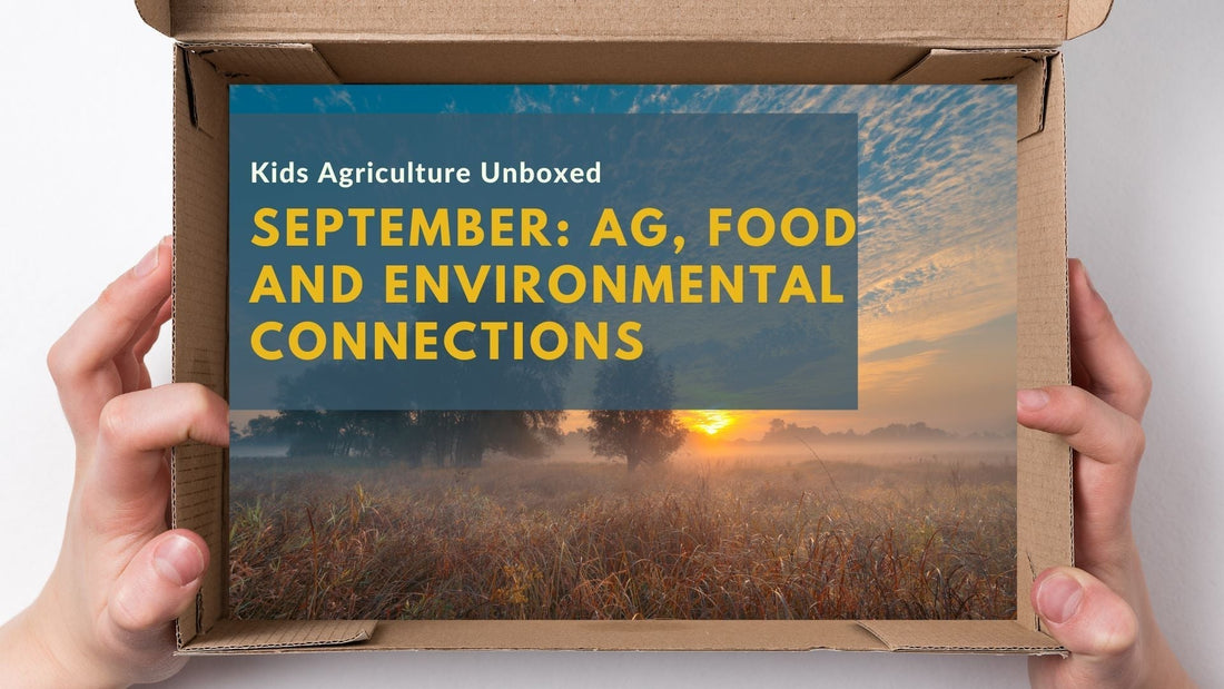 September: Ag, Food and Environmental Connections