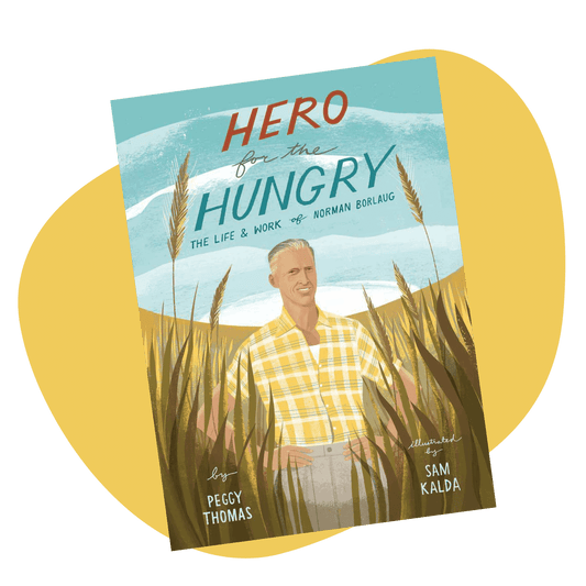 Book: Hero for the Hungry: The Life & Work of Norman Borlaug
