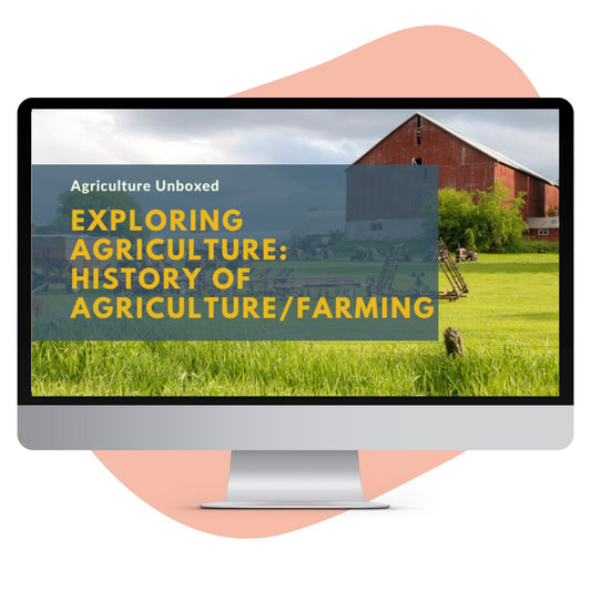Course: Exploring Agriculture: History of Agriculture/Farming